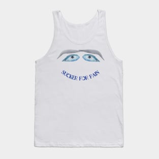 Sucker for pain 1 Tank Top